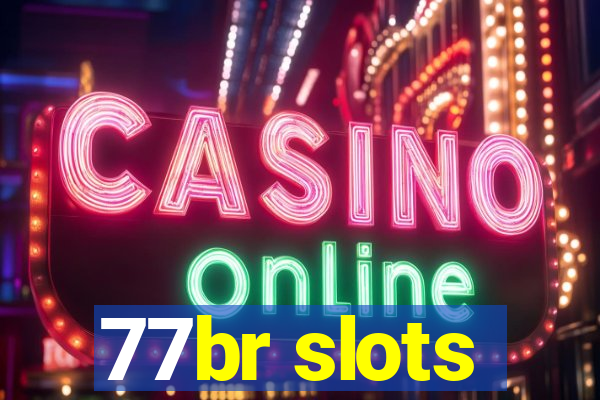 77br slots